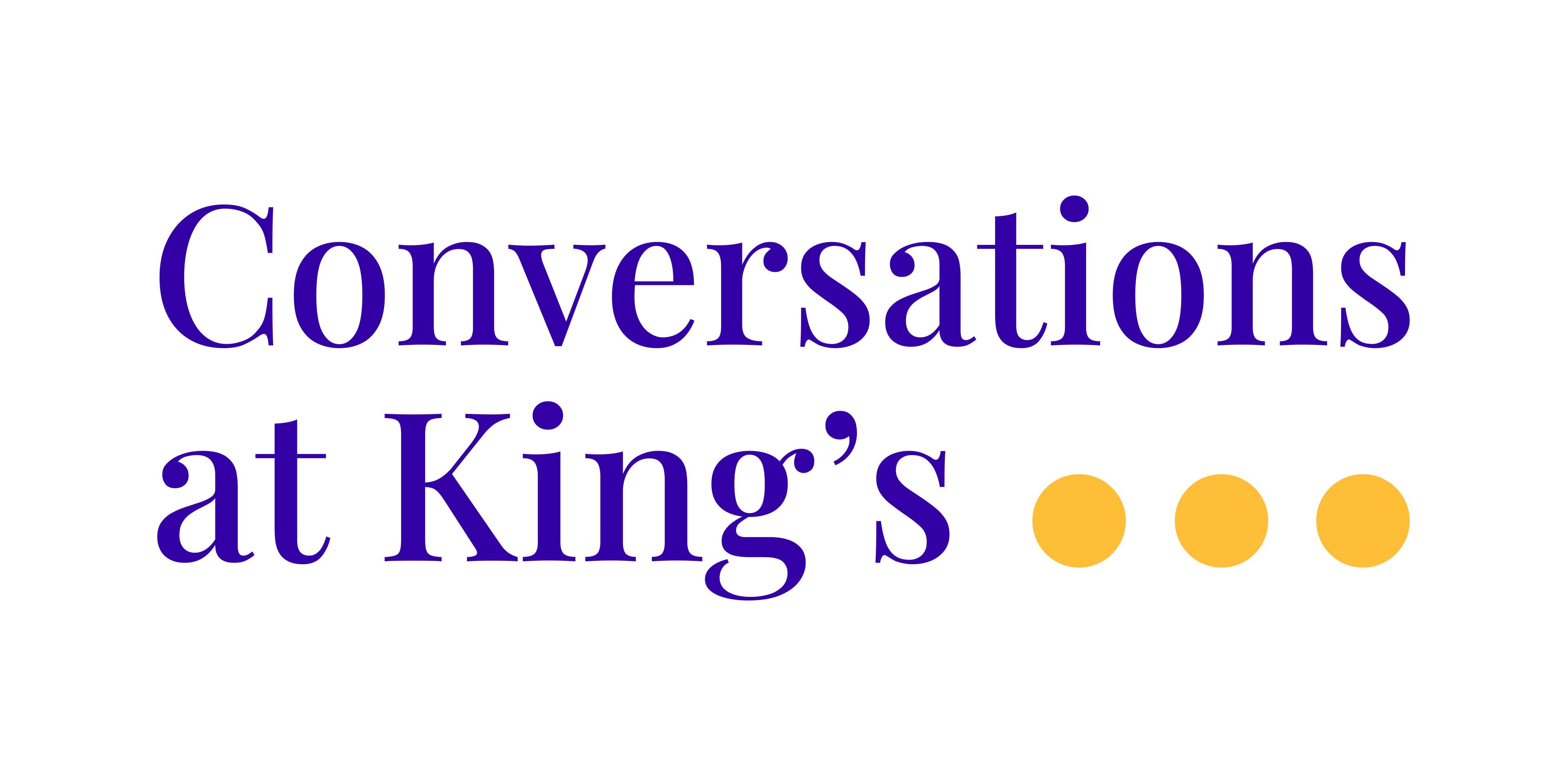 decorative banner image which says Conversations at King's